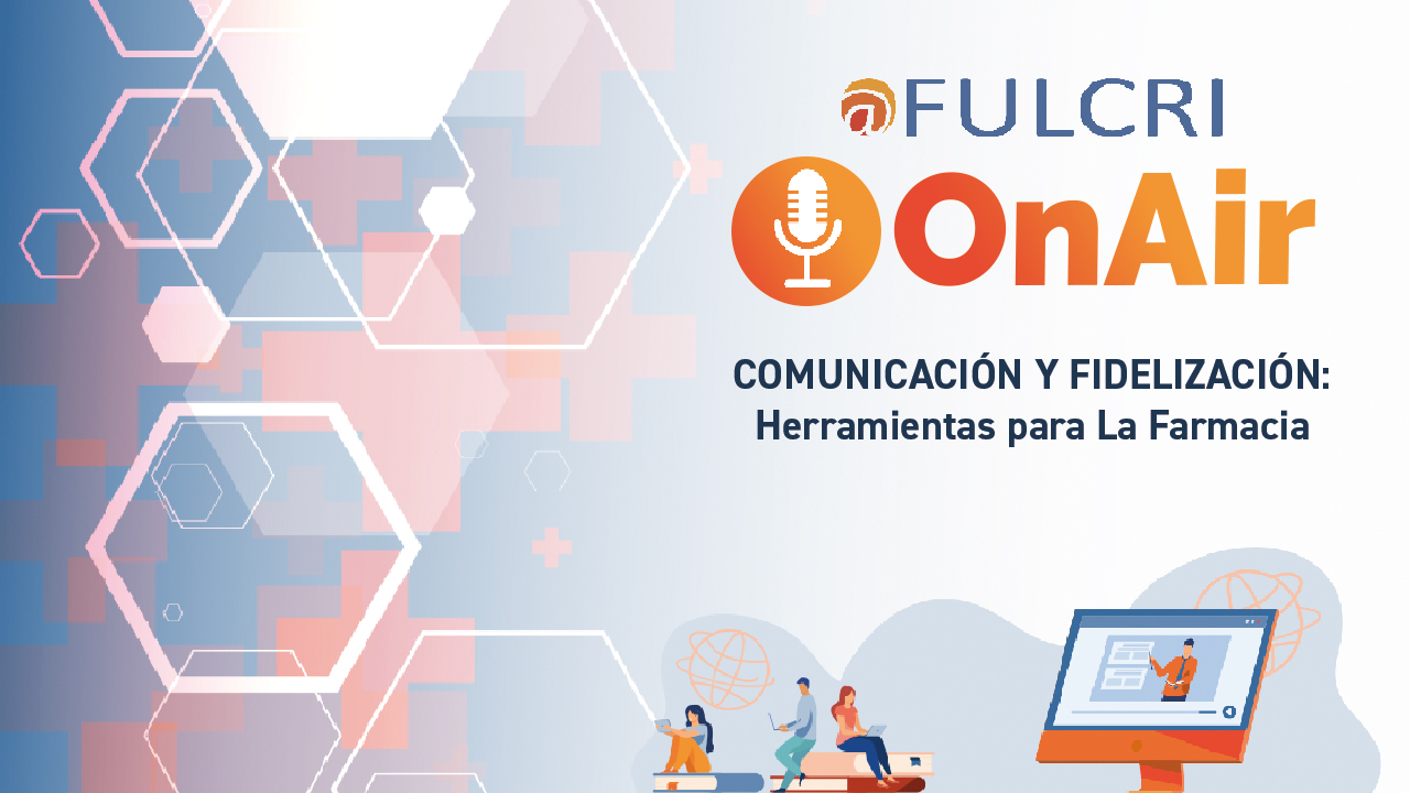 fulcri-on-air-comunicacion-fidelizacion-herramientas-farmacia